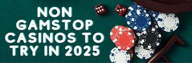 Exploring Non-GamStop UK Casinos Your Guide to Alternative Gambling Options