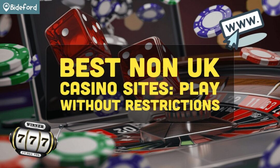 Top Rated Non-UK Casinos Your Ultimate Guide to the Best Online Gambling Experiences Top Rated Non-UK Casinos Your Ultimate Guide to the Best Online Gambling Experiences